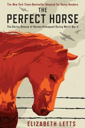 The Perfect Horse: The Daring Rescue of Horses Kidnapped by Hitler image number 0
