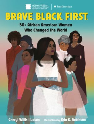 Brave. Black. First.: 50+ African American Women Who Changed the World image number 0