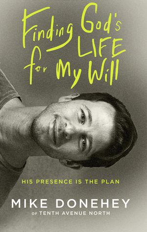 Finding God's Life for My Will: His Presence Is the Plan image number 0