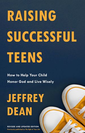 Raising Successful Teens: How to Help Your Child Honor God and Live Wisely image number 0