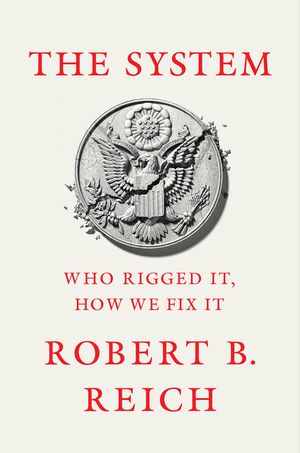 The System: Who Rigged It, How We Fix It image number 0