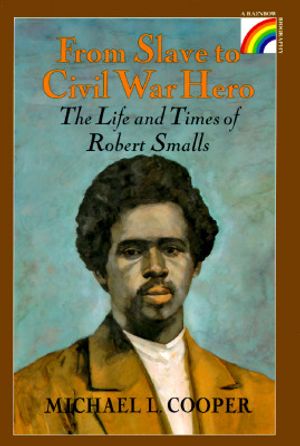 From Slave to Civil War Hero: The Life and Times of Robert Smalls image number 0