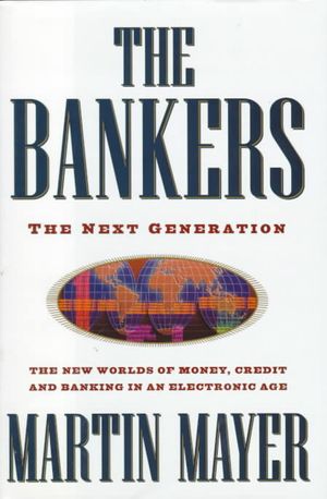 The Bankers: 0the Next Generation the New Worlds Money Credit Banking Electronic Age image number 0
