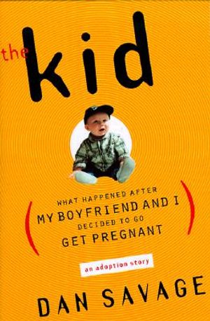 The Kid: What Happened After My Boyfriend and I Decided to Go Get Pregnant image number 0