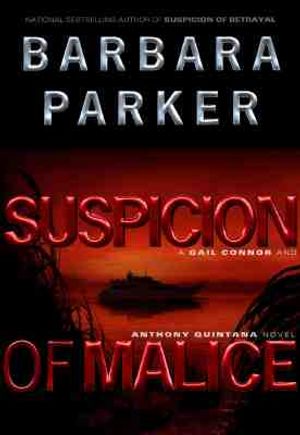 Suspicion of Malice: A Gail Connor & Anthony Quintana Novel image number 0