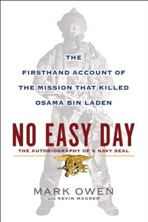 No Easy Day: The Firsthand Account of the Mission That Killed Osama Bin Laden image number 0