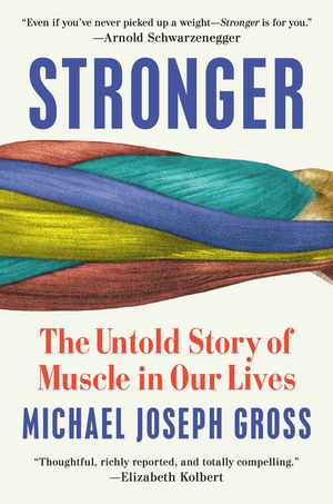 Stronger: The Untold Story of Muscle in Our Lives image number 0