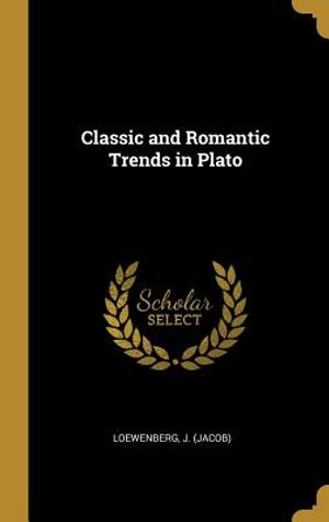 Classic and Romantic Trends in Plato image number 0