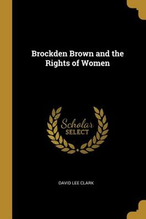 Brockden Brown and the Rights of Women image number 0
