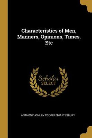 Characteristics of Men, Manners, Opinions, Times, Etc image number 0
