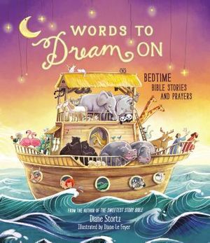 Words to Dream on: Bedtime Bible Stories and Prayers image number 0