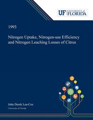 Nitrogen Uptake, Nitrogen-use Efficiency and Nitrogen Leaching Losses of Citrus image number 0