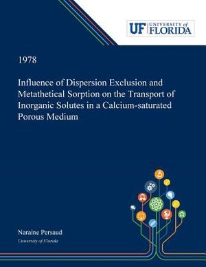 Influence of Dispersion Exclusion and Metathetical Sorption on the Transport of Inorganic Solutes in a Calcium-saturated Porous Medium image number 0
