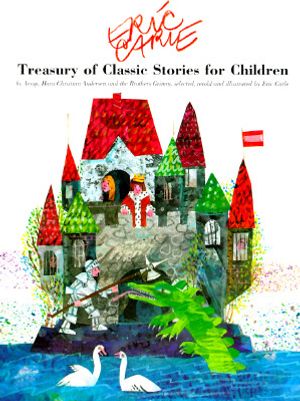 Eric Carle's Treasury of Classic Stories for Children by Aesop, Hans Christian Andersen, and the Brothers Grimm image number 0