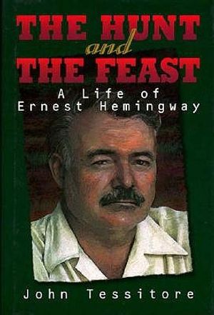 The Hunt and the Feast: A Life of Ernest Hemingway image number 0