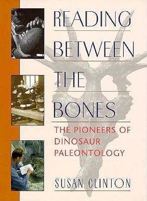 Reading Between the Bones: The Pioneers of Dinosaur Paleontology image number 0