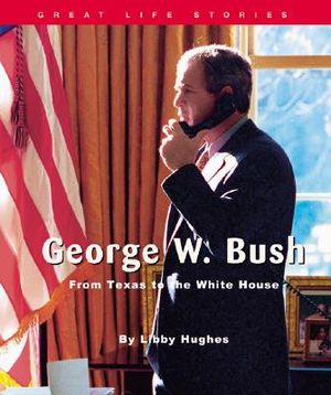 George W. Bush: From Texas to the White House image number 0