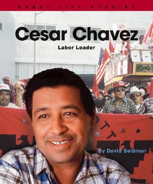 Cesar Chavez: Labor Leader image number 0