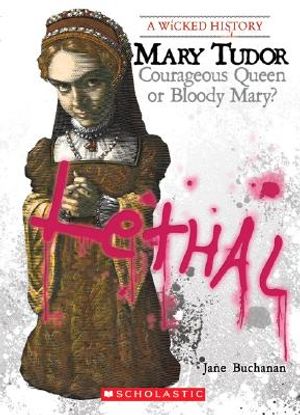 Mary Tudor: Courageous Queen or Bloody Mary? image number 0