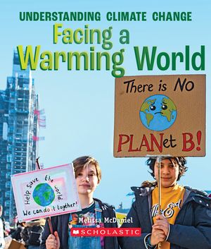 Facing a Warming World (a True Book: Understanding Climate Change) image number 0