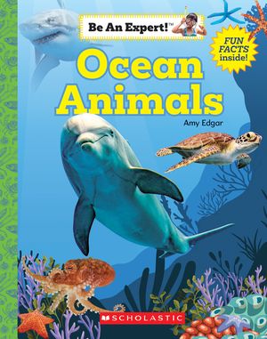 Ocean Animals (Be an Expert!) (Paperback) image number 0