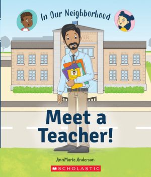 Meet a Teacher! (in Our Neighborhood) (Paperback) image number 0