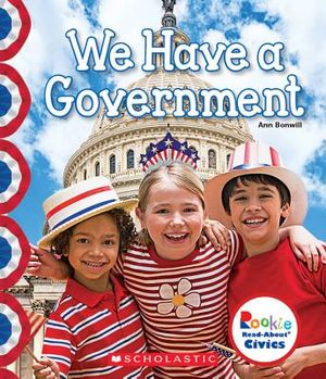 We Have a Government (Rookie Read-About Civics) image number 0