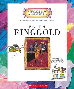 Faith Ringgold (Getting to Know the World's Greatest Artists: Previous Editions) image number 0