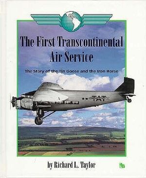 The First Transcontinental Air Service: The Story of the Tin Goose and the Iron Horse image number 0