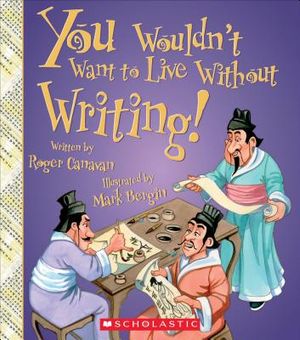 You Wouldn't Want to Live Without Writing! (You Wouldn't Want to Live Without...) image number 0