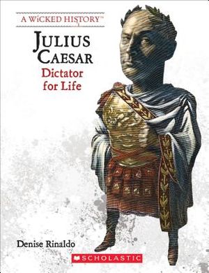 Julius Caesar (Revised Edition) (a Wicked History) (Library Edition) image number 0