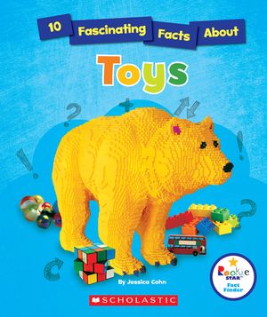 10 Fascinating Facts about Toys (Rookie Star: Fact Finder) image number 0