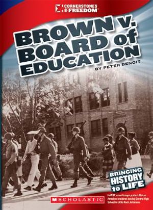 Brown V. Board of Education (Cornerstones of Freedom: Third Series) (Library Edition) image number 0