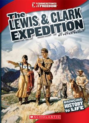 The Lewis & Clark Expedition (Cornerstones of Freedom: Third Series) (Library Edition) image number 0