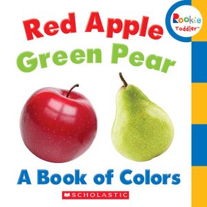 Red Apple, Green Pear: A Book of Colors (Rookie Toddler) image number 0