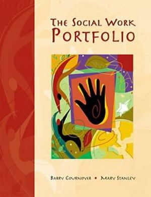 The Social Work Portfolio: Planning, Assessing, and Documenting Lifelong Learning in a Dynamic Profession image number 0