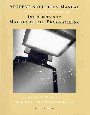 Student Solutions Manual for Winston's Introduction to Mathematical Programming: Applications and Algorithms, 4th image number 0