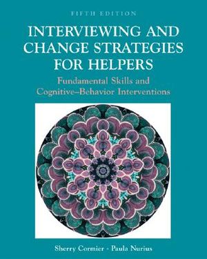 Interviewing and Change Strategies for Helpers: Fundamental Skills and Cognitive Behavioral Interventions (with Infotrac) [With Infotrac] image number 0
