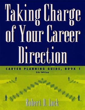 Taking Charge of Your Career Direction: Career Planning Guide, Book 1 image number 0