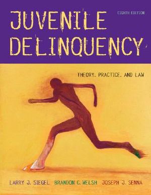 Juvenile Delinquency: Theory, Practice, and Law [With Infotrac] image number 0