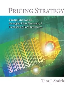 Pricing Strategy: Setting Price Levels, Managing Price Discounts, & Establishing Price Structures image number 0