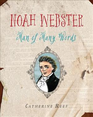 Noah Webster: Man of Many Words image number 0