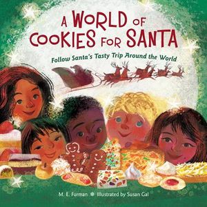 A World of Cookies for Santa: Follow Santa's Tasty Trip Around the World image number 0