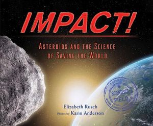 Impact: Asteroids and the Science of Saving the World image number 0