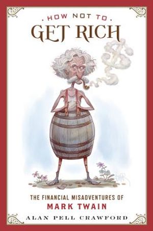 How Not to Get Rich: The Financial Misadventures of Mark Twain image number 0