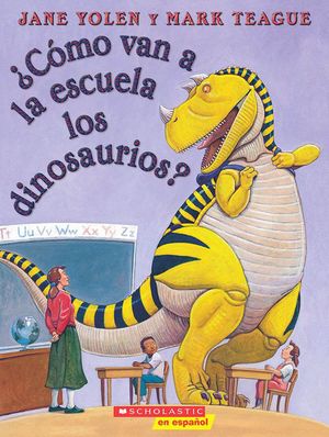 &iquest;C&oacute;mo Van a la Escuela Los Dinosaurios? (How Do Dinosaurs Go to School?) image number 0