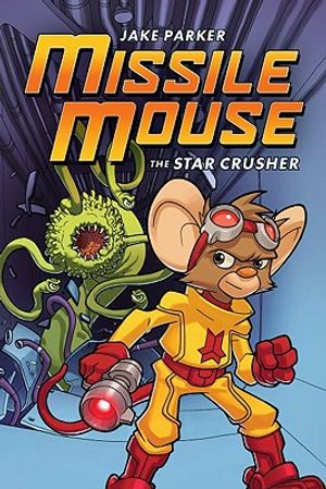 The Star Crusher: A Graphic Novel (Missile Mouse #1), 1: The Star Crusher image number 0