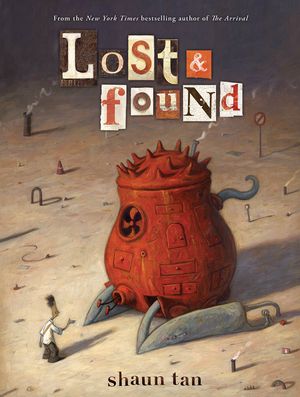 Lost & Found: Three by Shaun Tan image number 0
