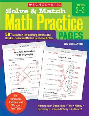 Solve & Match Math Practice Pages, Grades 2-3: 50+ Motivating, Self-Checking Activities That Help Kids Review and Master Essential Math Skills image number 0