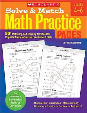 Solve & Match Math Practice Pages, Grades 4-6: 50+ Motivating, Self-Checking Activities That Help Kids Review and Master Essential Math Skills image number 0